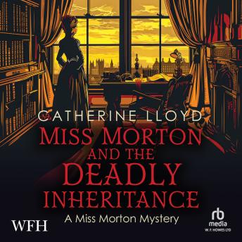 Miss Morton and the Deadly Inheritance